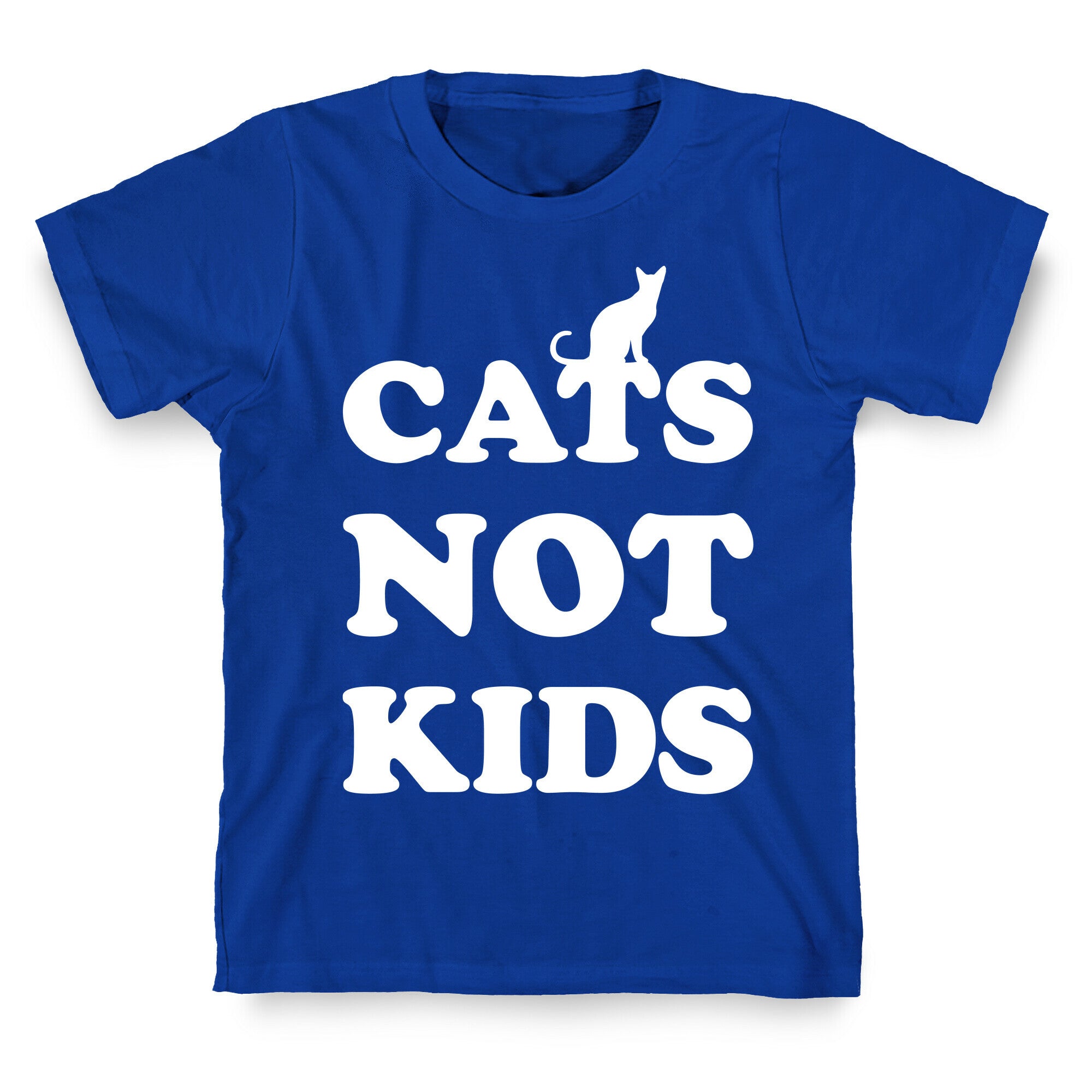 Cats Not Kids T-Shirt